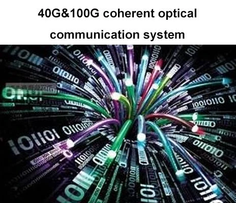 Kender du 40G&100G sammenhængende optisk kommunikationssystem?