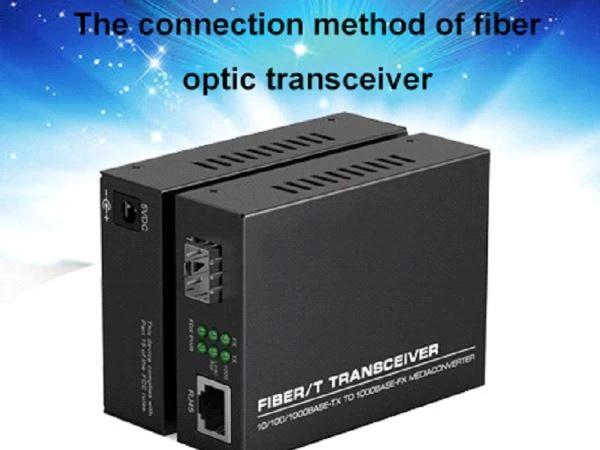 Tilslutningsmetoden for fiberoptisk transceiver